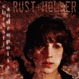 Image du média "RUST & HOLLER de Christi ANDROPOLIS"