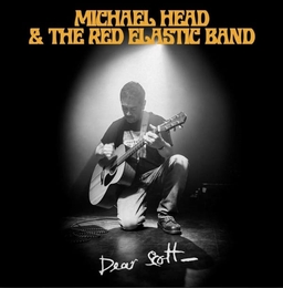 Image du média "DEAR SCOTT de Michael HEAD & THE RED ELASTIC BAND"