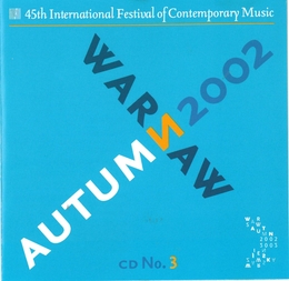 Image du média "WARSAW AUTUMN 2002 (BERGER/ DLUGOSZ/ SZALONEK)"