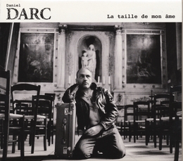 Image du média "LA TAILLE DE MON ÂME de Daniel DARC"