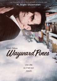 Image du média "WAYWARD PINES - 1 de Zal BATMANGLIJ"