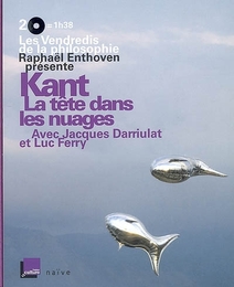 Image du média "KANT, LA TÊTE DANS LES NUAGES de Raphaël ENTHOVEN, JACQUES DARRIULAT & LUC FERRY"