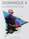 Image du média "DOMINIQUE A, LA MÉMOIRE VIVE"