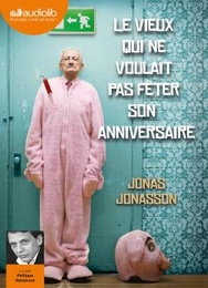 Image du média "LE VIEUX QUI NE VOULAIT PAS FÊTER SON ANNIVERSAIRE de Jonas JONASSON"