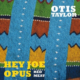 Image du média "HEY JOE OPUS de Otis TAYLOR"