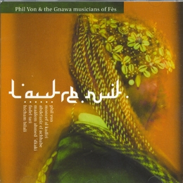 Image du média "L'AUTRE NUIT de Phil VON & THE GWANA MUSICIANS OF FES"