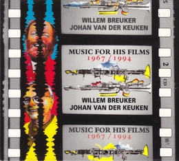 Image du média "MUSIC FOR HIS FILMS 1967-1994 de Willem BREUKER/JOHAN VAN DER KEUKEN"