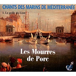 Image du média "CHANTS DES MARINS DE MÉDITERRANÉE: 1. LE GOLFE DU LION de LES MOURRES DE PORC"