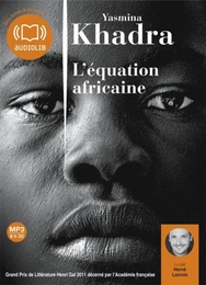 Image du média "L'ÉQUATION AFRICAINE (CD-MP3) de Yasmina KHADRA"