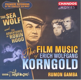 Image du média "FILM MUSIC - THE SEA WOLF / AVENTURES OF ROBIN WOOD de Erich Wolfgang KORNGOLD"