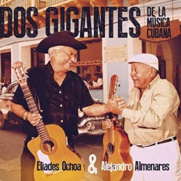 Image du média "DOS GIGANTES DE LA MUSICA CUBANA de Eliades OCHOA & ALEJANDRO ALMENARES"