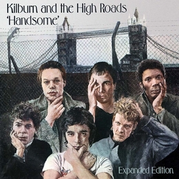 Image du média "HANDSOME (EXPANDED EDITION) de KILBURN AND THE HIGH ROADS"