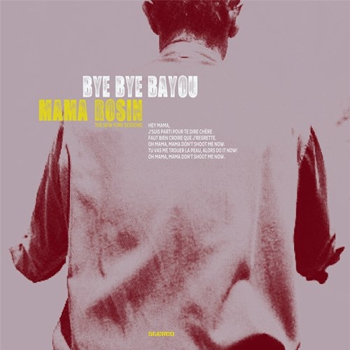 Couverture BYE BYE BAYOU de MAMA ROSIN