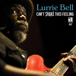 Image du média "CAN'T SHAKE THIS FEELING de Lurrie BELL"