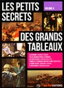 Image du média "LES PETITS SECRETS DES GRANDS TABLEAUX - VOLUME 4"