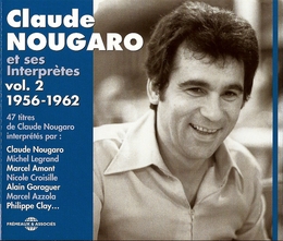 Image du média "CLAUDE NOUGARO ET SES INTERPRÈTES VOL.2 1956-1962 de Claude NOUGARO"