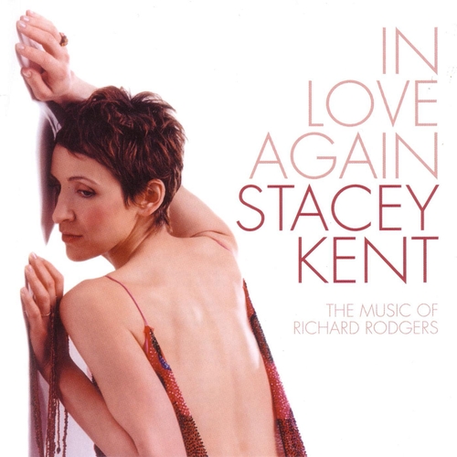 Couverture IN LOVE AGAIN (THE MUSIC OF RICHARD RODGERS) de Stacey KENT