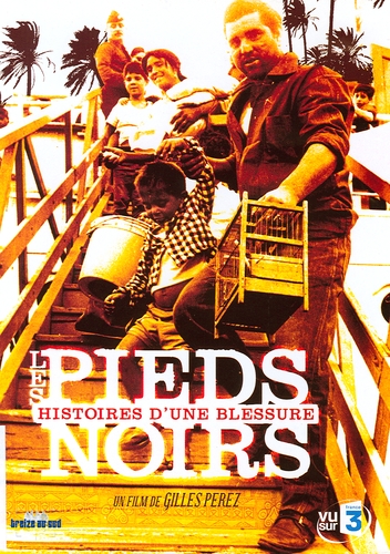 Couverture LES PIEDS NOIRS, HISTOIRES D'UNE BLESSURE