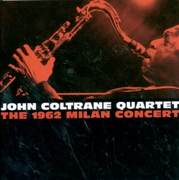 Image du média "THE 1962 MILAN CONCERT de John COLTRANE QUARTET"