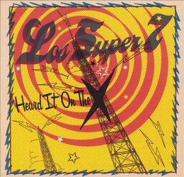 Image du média "HEARD IT ON THE X de LOS SUPER SEVEN"