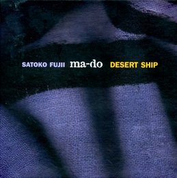 Image du média "DESERT SHIP de Satoko FUJII MA-DO"