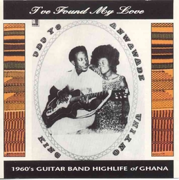 Image du média "I'VE FOUND MY LOVE: 1960'S GUITAR BAND HIGHLIFE OF GHANA"