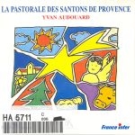 Couverture LA PASTORALE DES SANTONS DE PROVENCE de Yvan AUDOUARD