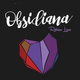 Image du média "OBSIDIANA de Rebecca LANE"