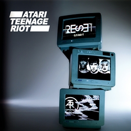 Image du média "RESET de ATARI TEENAGE RIOT"