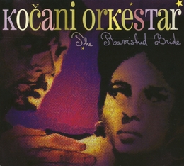 Image du média "THE RAVISHED BRIDE de KOCANI ORKESTAR"