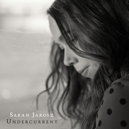 Image du média "UNDERCURRENT de Sarah JAROSZ"