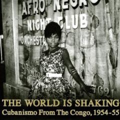 Couverture THE WORLD IS SHAKING. CUBANISMO FROM THE CONGO, 1954-55