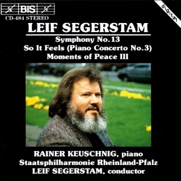 Image du média "SYMPHONIE 13 / SO IT FEELS, CONC.PIANO / MOMENTS OF PEACE de Leif SEGERSTAM"