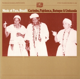 Image du média "MUSIC OF PARA, BRAZIL: CARIMBO, PAJELANCA, BATUQUE & UMBANDA"