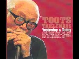 Image du média "YESTERDAY & TODAY de Toots THIELEMANS"