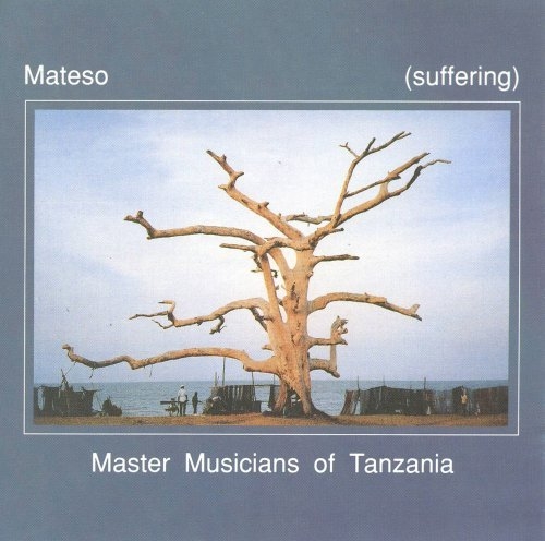 Couverture MATESO (SUFFERING) de MASTER MUSICIANS OF TANZANIA