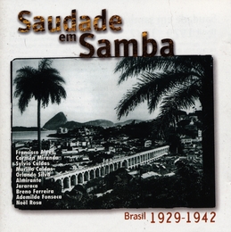 Image du média "SAUDADE EM SAMBA: BRASIL 1929-1942"