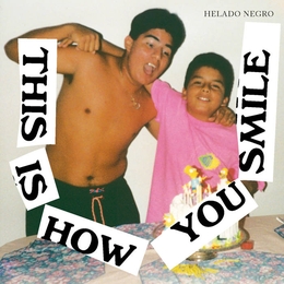 Image du média "THIS IS HOW YOU SMILE de HELADO NEGRO"