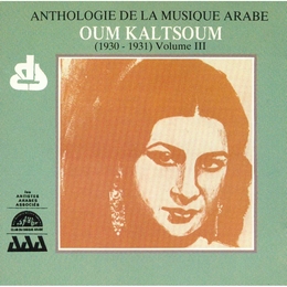 Image du média "ANTHOLOGIE DE LA MUSIQUE ARABE: OUM KALTSOUM III (1930-31) de Om KALSOUM"