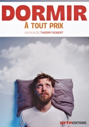 Image du média "DORMIR À TOUT PRIX de Thierry ROBERT"