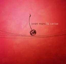 Image du média "LA CERISE de Yvan MARC"