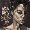 Image du média "THE BLACKEST JOY de Akua NARU"