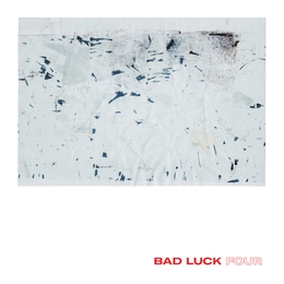 Image du média "FOUR de BAD LUCK"