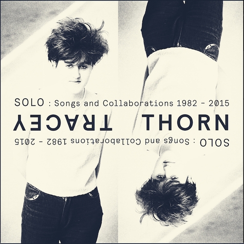 Couverture SOLO : SONGS AND COLLABORATIONS 1982-2015 de Tracey THORN