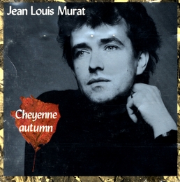 Image du média "CHEYENNE AUTUMN de Jean-Louis MURAT"