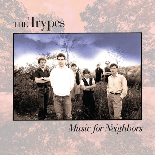 Couverture MUSIC FOR NEIGHBORS de THE TRYPES