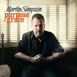 Image du média "PURPOSE + GRACE de Martin SIMPSON"