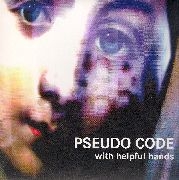 Image du média "WITH HELPFUL HANDS de PSEUDO CODE"