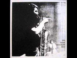 Image du média "FOR ADOLPHE SAX de Peter BRÖTZMANN TRIO/QUARTET"