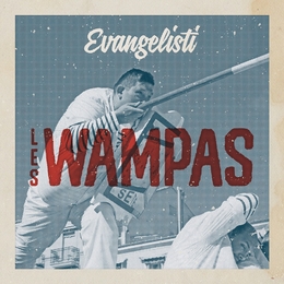 Image du média "EVANGELISTI de LES WAMPAS"